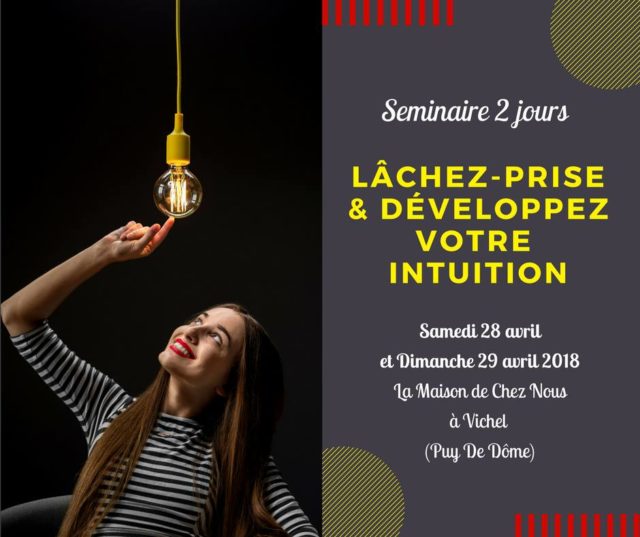 Lâchez-prise et développez votre intuition